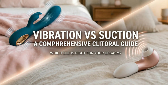 Succión vs Vibración: ¿Cuál es mejor para el orgasmo clitoriano?